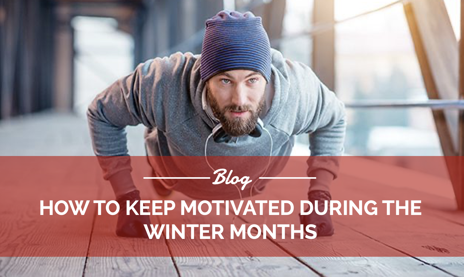 The Pt Center: how to keep motivated during the winter months