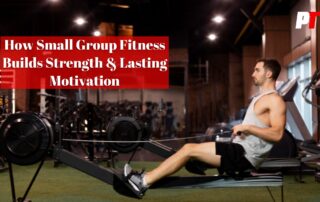 Small Group Fitness Builds Strength & Lasting Motivation